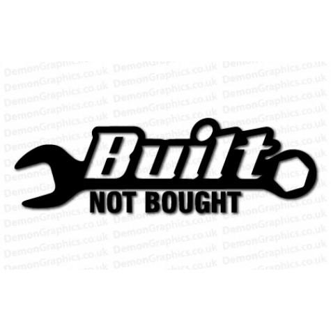 Built Not Bought Sticker